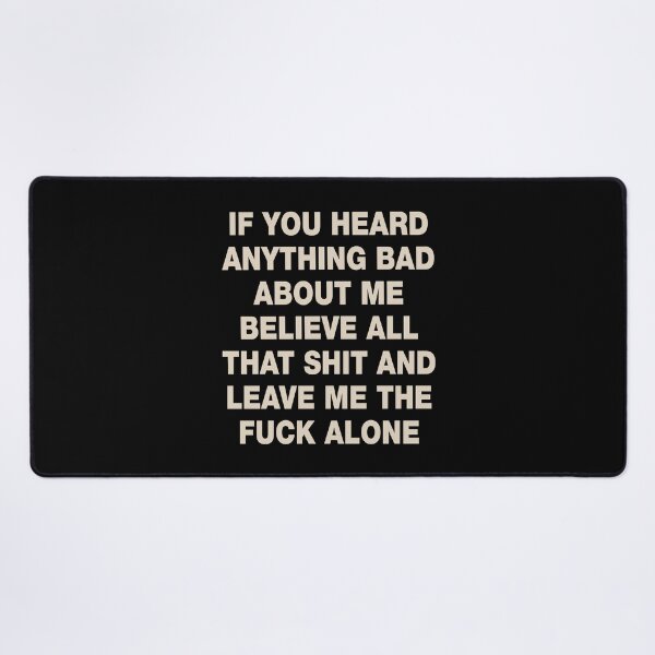 Item preview, Leave Me Alone Sassy Sarcastic Humor designed and sold by MelBarrerahh.