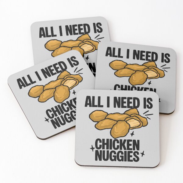 Item preview, All I Need Is Chicken Nuggies designed and sold by CamilasPrints.