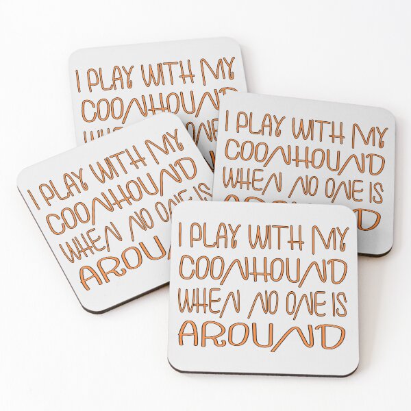Item preview, I play with my coonhound when no one is around designed and sold by sednalafandy79.