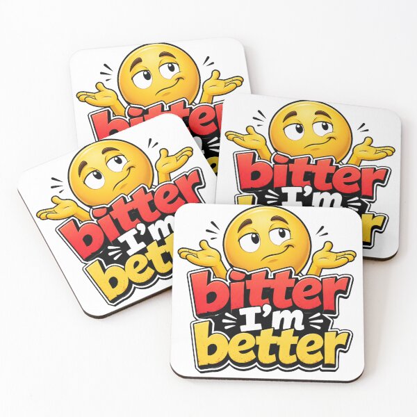 Item preview, Bitter I'm Better Cheeky Sarcastic Quote designed and sold by Outfluence Design.