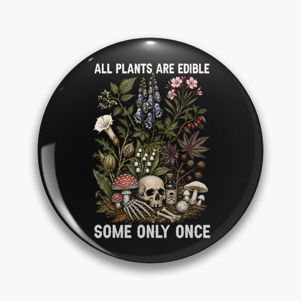 Item preview, All Plants Are Edible Some Only Once designed and sold by TheBirdLadyy.