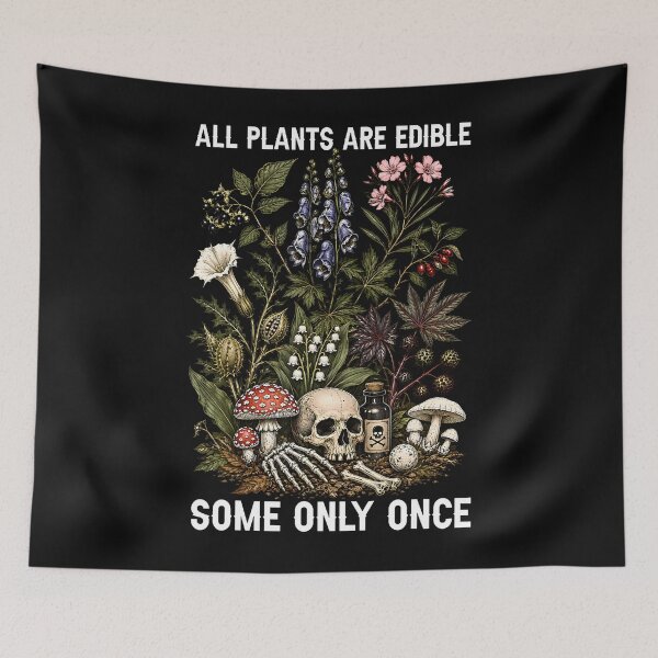 Item preview, All Plants Are Edible Some Only Once designed and sold by TheBirdLadyy.