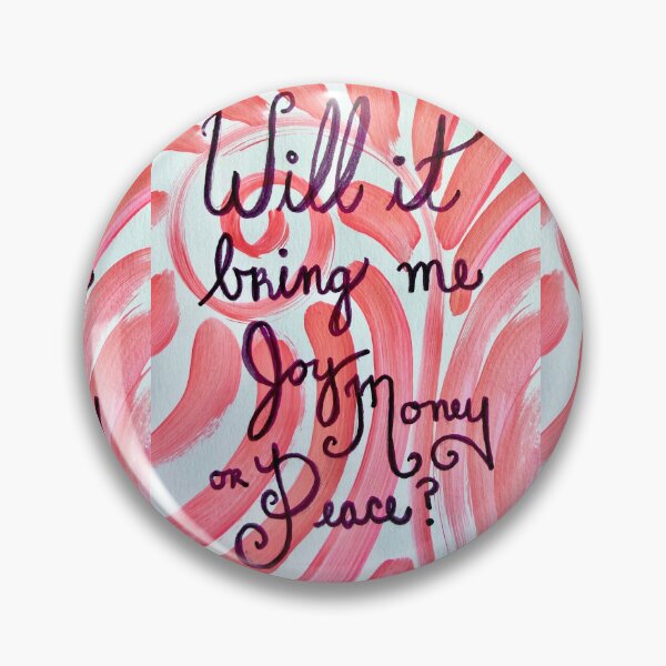Item preview, Will it bring me Joy Money or Peace?  designed and sold by ArtwithaFriend.