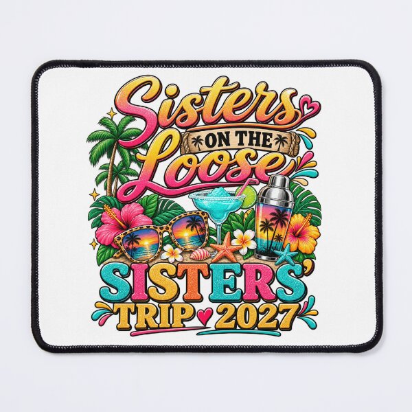 Item preview, Sisters on the Loose Sisters Trip 2027 Tropical Vacation Girls Getaway Beach Travel designed and sold by 76Valeria.