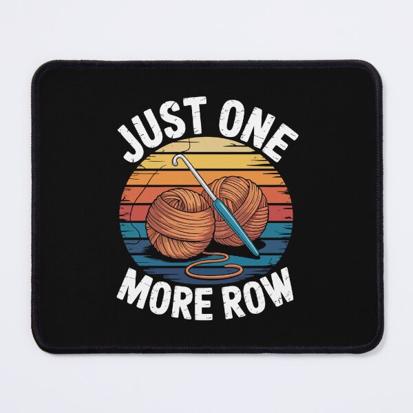 Item preview, Just One More Row – crochet quote for yarn lovers.  designed and sold by jkrphoto.