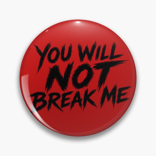 Item preview, You Will Not Break Me designed and sold by figandroseco.