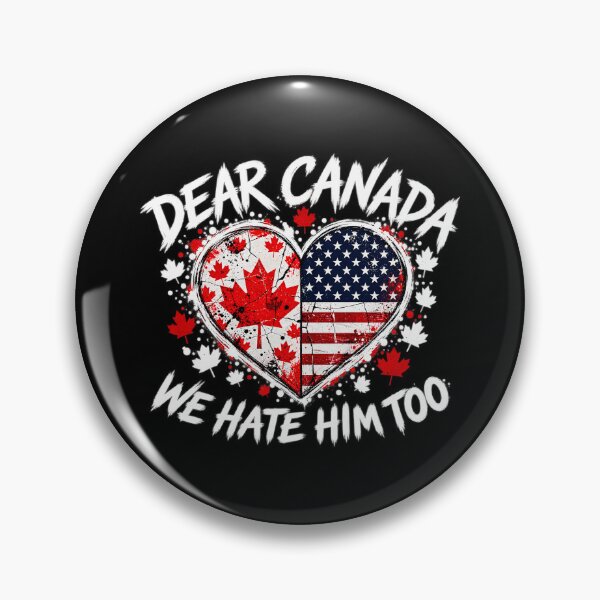 Item preview, Dear Canada We Hate Him Too, 51st State, True North designed and sold by Teetreasure2.