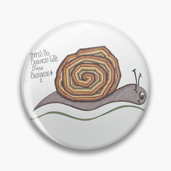 Item preview, There's No Business Like Slow Business designed and sold by AJPrettyObscene.