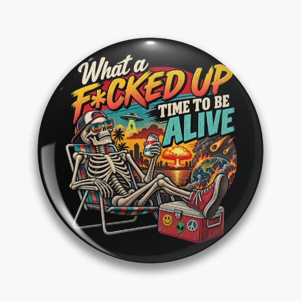 Item preview, What a F*cked Up Time to Be Alive | Funny Sarcastic | Retro Skeleton | Dark Humor Gift designed and sold by Pastexchange.