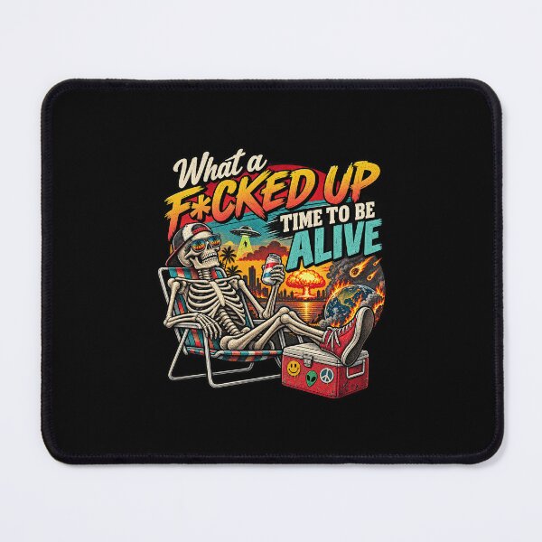 Item preview, What a F*cked Up Time to Be Alive | Funny Sarcastic | Retro Skeleton | Dark Humor Gift designed and sold by Pastexchange.