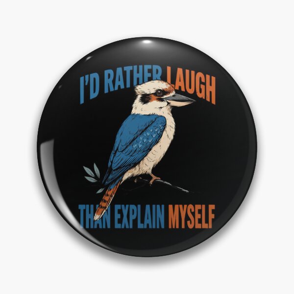 Item preview, Blue-winged Kookaburra I'd Rather Laugh Than Explain Myself designed and sold by Max Store.