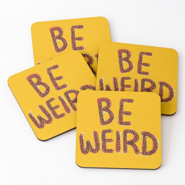 Item preview, Be weird designed and sold by SombreroDoodles.