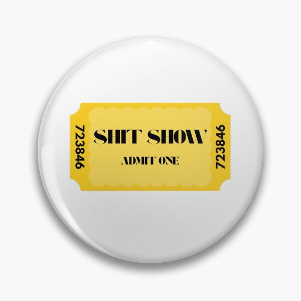 Item preview, Ticket to The Shit Show designed and sold by Tuff-Tags.