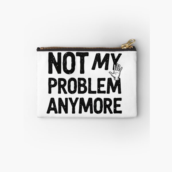 Item preview, Not my problem anymore retirement and new job quote designed and sold by Prints by Mat.