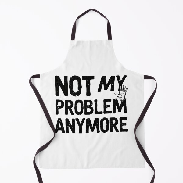 Item preview, Not my problem anymore retirement and new job quote designed and sold by Prints by Mat.