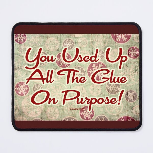 Item preview, Glue On Purpose Wrap designed and sold by Normbot2000.