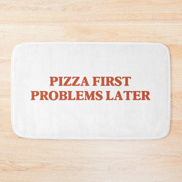 Item preview, Pizza First, Problems Later designed and sold by GraphicWorlds.