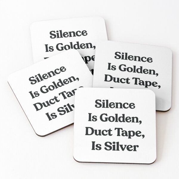Item preview, Silence Is Golden, Duct Tape Is Silver, Funny Quote gift designed and sold by CloudyPress.