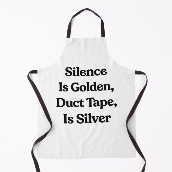 Item preview, Silence Is Golden, Duct Tape Is Silver, Funny Quote gift designed and sold by CloudyPress.