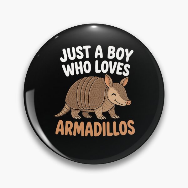 Item preview, armadillo Just a Boy Who Loves Cute Wildlife Graphic designed and sold by ROUX-ART.