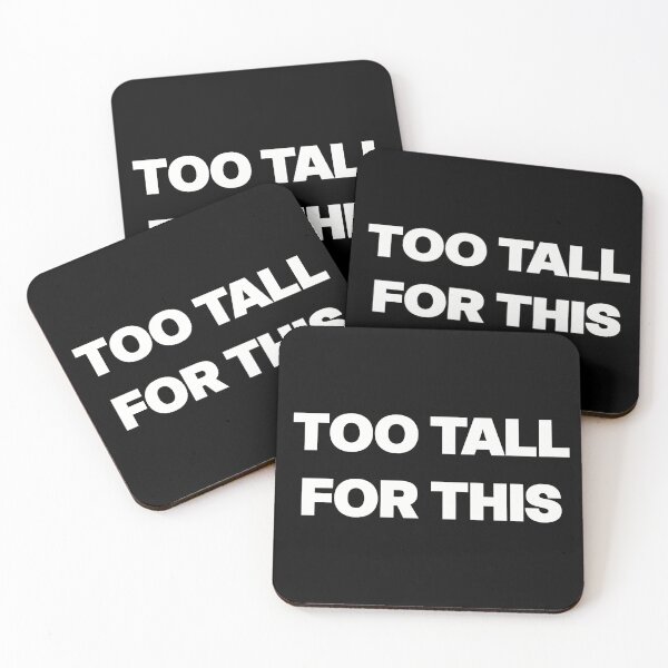Item preview, Too Tall for This designed and sold by GraphicWorlds.