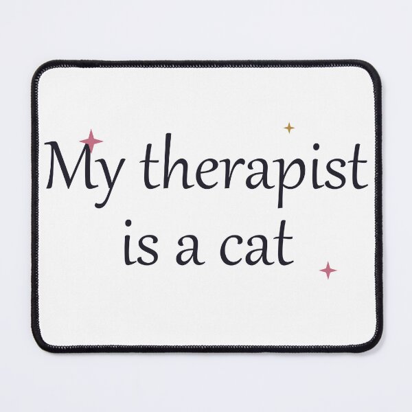 Item preview, My Therapist Is A Cat — Cute Cat Lover Mental Health Quote designed and sold by Kioraglow.