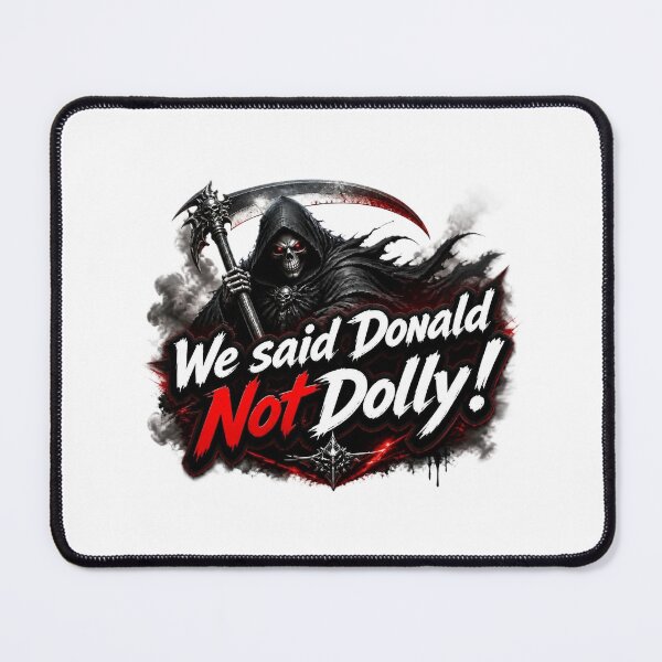 Item preview, We Said Donald Not Dolly designed and sold by KATKattalestv.