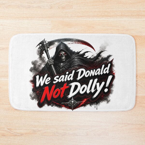 Item preview, We Said Donald Not Dolly designed and sold by KATKattalestv.
