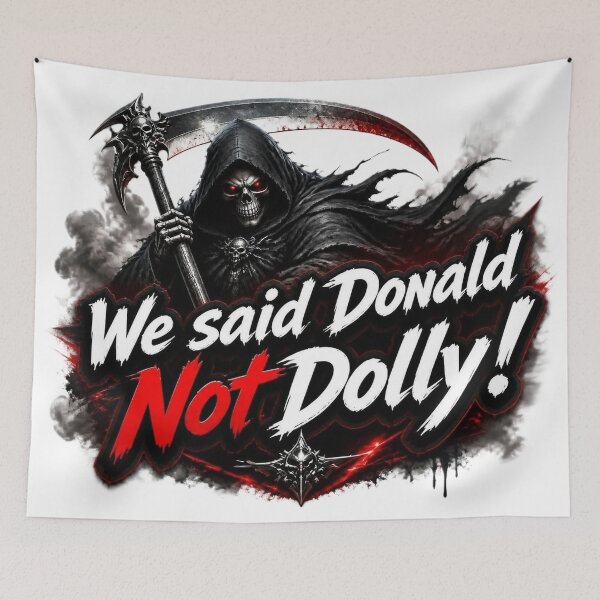 Item preview, We Said Donald Not Dolly designed and sold by KATKattalestv.