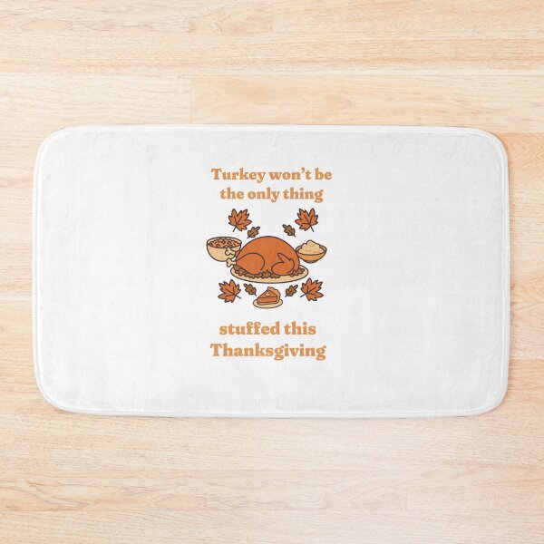 Item preview, Turkey Won’t Be the Only Thing Stuffed designed and sold by GraphicWorlds.
