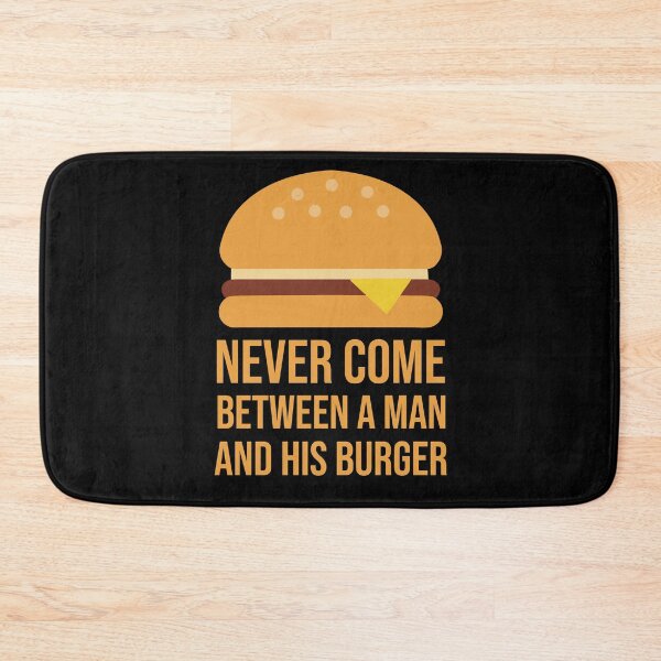 Item preview, Never Come Between a Man and His Burger designed and sold by GraphicWorlds.