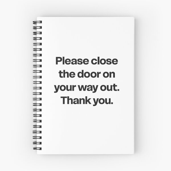 Item preview, Please Close the Door on Your Way Out designed and sold by GraphicWorlds.