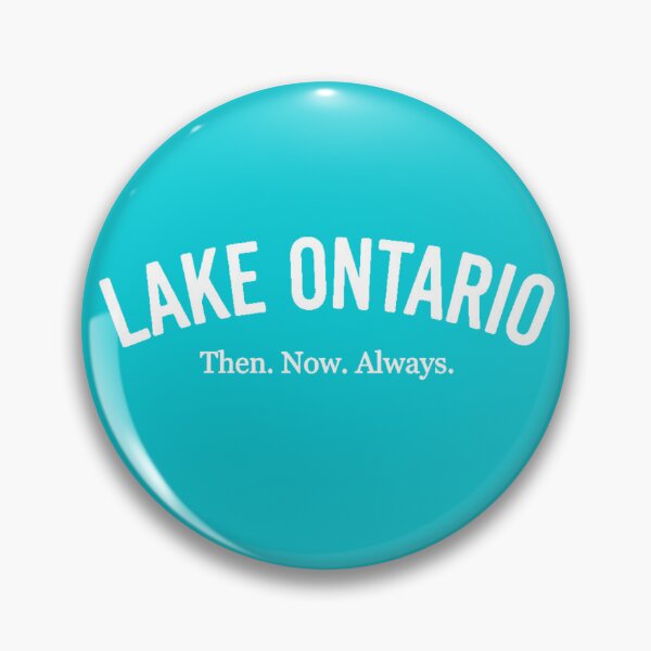 Item preview, LAKE ONTARIO - Then. Now. Always. (White print) designed and sold by TrixDesign.