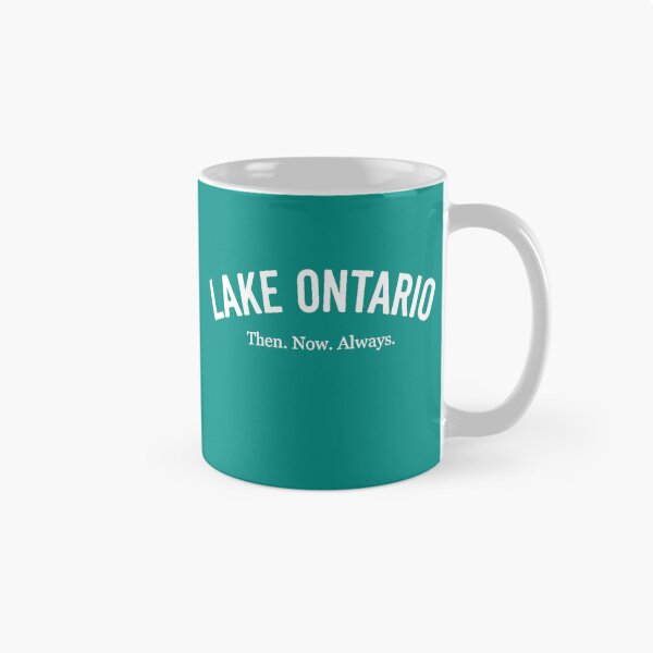 Item preview, LAKE ONTARIO - Then. Now. Always. (White print) designed and sold by TrixDesign.