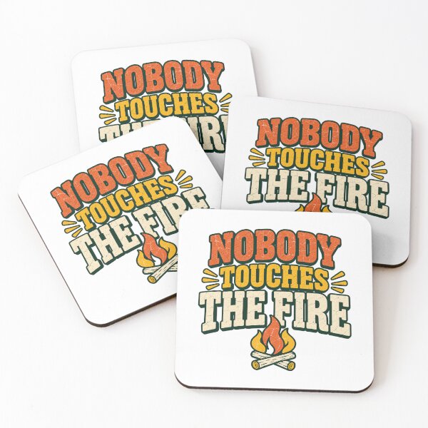 Item preview, Nobody Touches The Fire Funny Camping Campfire designed and sold by eignvalue.