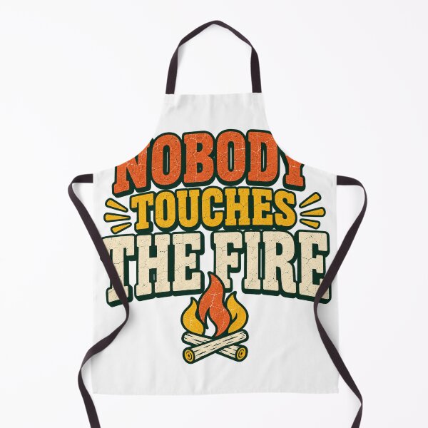 Item preview, Nobody Touches The Fire Funny Camping Campfire designed and sold by eignvalue.