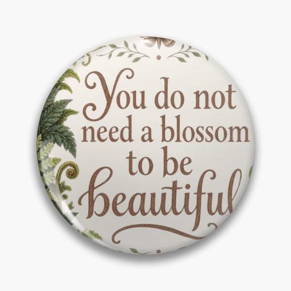 Item preview, You Do Not Need A Blossom Vintage Fern Botanical Quote Print designed and sold by QCena.