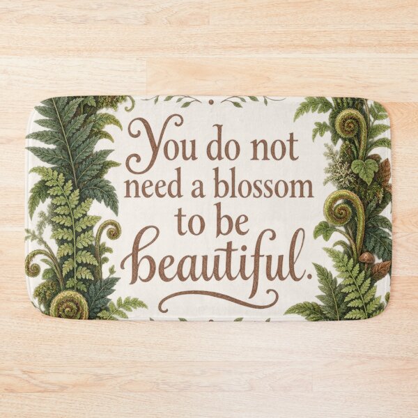 Item preview, You Do Not Need A Blossom Vintage Fern Botanical Quote Print designed and sold by QCena.