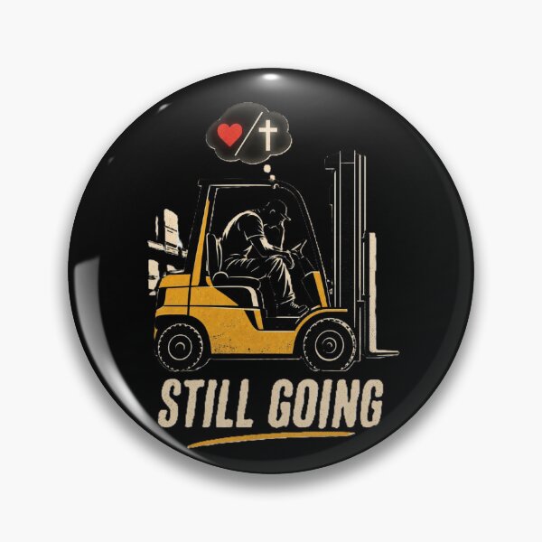 Item preview, Still Going Forklift Operator designed and sold by RetroNibylander.