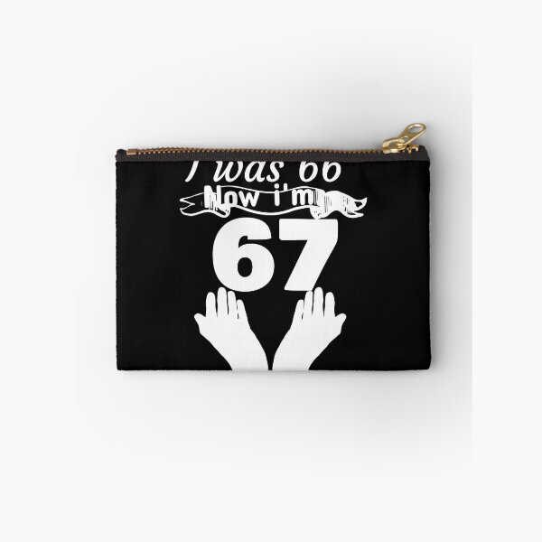 Item preview, I was 66, now I'm 67 designed and sold by leicha.