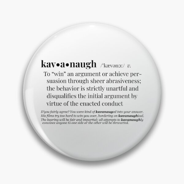 Item preview, Kavanaugh definition designed and sold by tomenzgg.