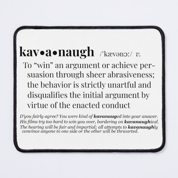 Item preview, Kavanaugh definition designed and sold by tomenzgg.