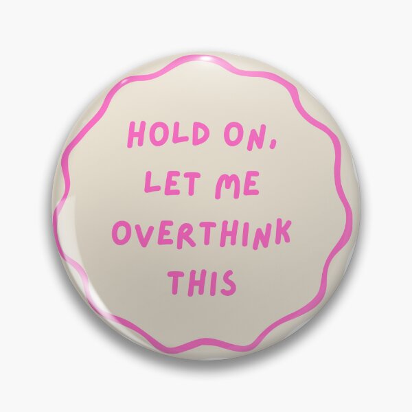 Item preview, Hold On, Let Me Overthink This designed and sold by PostcardPress.