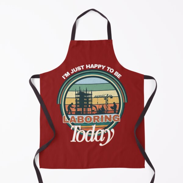 Item preview, I'm Just Happy To Be Laboring Today Construction Retro designed and sold by Aelmajaoui.