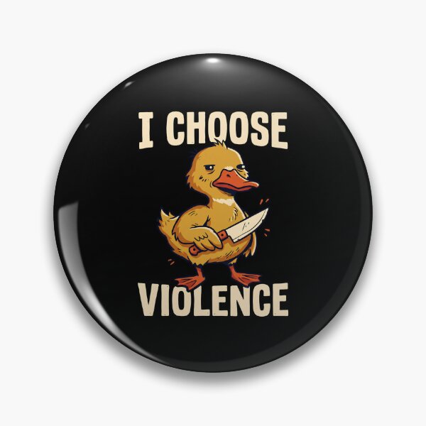 Item preview, I CHOOSE VIOLENCE Duck designed and sold by bobcatmarty.