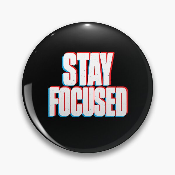 Item preview, STAY FOCUSED designed and sold by bobcatmarty.