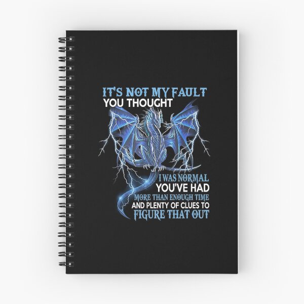 Item preview, It's Not My Fault You Thought I Was Normal Funny Dragon Quote designed and sold by Ostericaimusa.