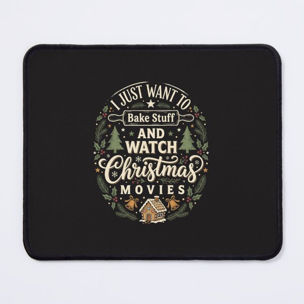 Item preview, I Just Want To Bake Stuff And Watch Christmas Movies Holiday Graphic designed and sold by kiralynstration.