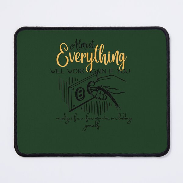 Item preview, Almost Everything Will Work Again If You Unplug It For A Few Minutes Including Yourself. 345 designed and sold by BRBDesignsCo.