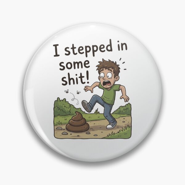 Item preview, I Stepped in Some Shit Funny Cartoon Dog Poop Accident designed and sold by LOVEARTDESIGN.